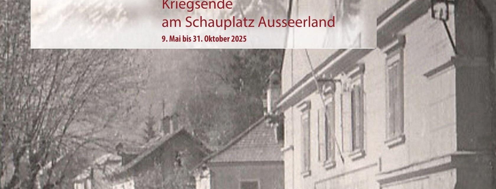 1945 – Kriegsende im Ausseerland | © Kammerhofmuseum