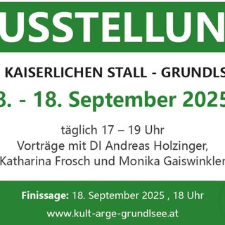 Kaiserlicher Stall, Grundlsee, Ausstellung | © Kulturelle ARGE Grundlsee